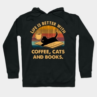 Life Is Better With Coffee Cats And Books Hoodie